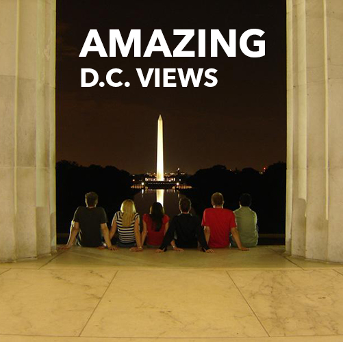Words amazing DC views on image of student group looking out from the Lincoln Memorial steps towards the National Mall and Washington Monument at night